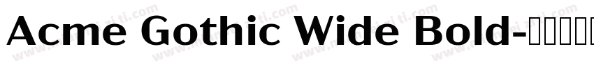 Acme Gothic Wide Bold字体转换